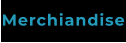 Merchiandise