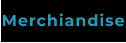Merchiandise
